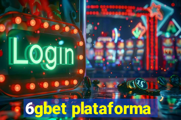 6gbet plataforma